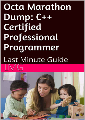 Octa Marathon Dump: C++ Certified Professional Programmer: Last Minute Guide