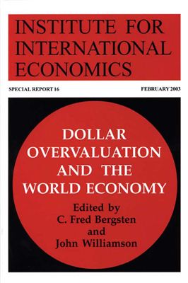 Bergsten C.F., Williamson J. (editors) Dollar Overvaluation and the World Economy
