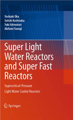 Oka Y., et al. Super Light Water Reactors and Super Fast Reactors