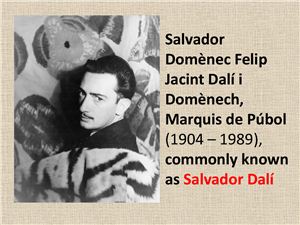 Salvador Dali, art, surrealism, descriptions of Dali's 3 pictures. Сальвадор Дали, искусство, сюрреализм, описание 3ёх картин Дали