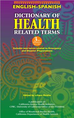 Osorio L.(edit.) English-Spanish Dictionary of Health Related Terms. (3-rd edition)