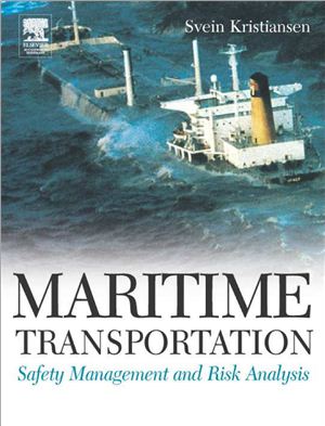 Kristiansen Svein. Maritime Transportation: Safety Management and Risk Analysis