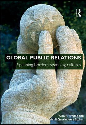 Freitag A.R., Stokes A.Q. Global Public Relations. Spanning Borders, Spanning Cultures