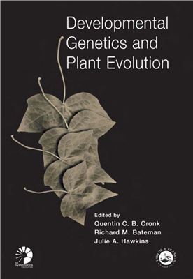 Cronk Q.C.B., Bateman R.M., Hawkins J.A. (Eds.) Developmental Genetics and Plant Evolution