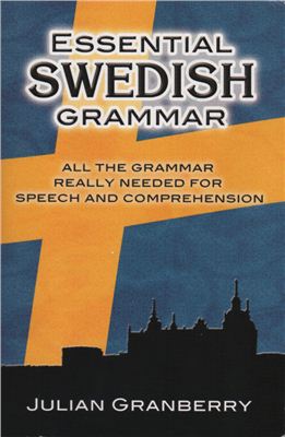 Granberry J. Essential Swedish Grammar