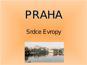 Praha - Srdce Evropy