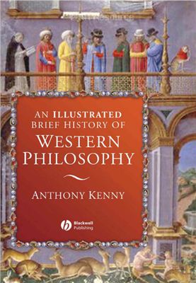 Kenny Anthony. An Illustrated Brief History of Western Philosophy
