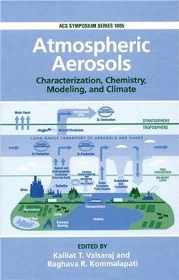 Valsaraj K.T., Kommalapati R.R. (editors) Atmospheric Aerosols - Characterization, Chemistry, Modeling, and Climate