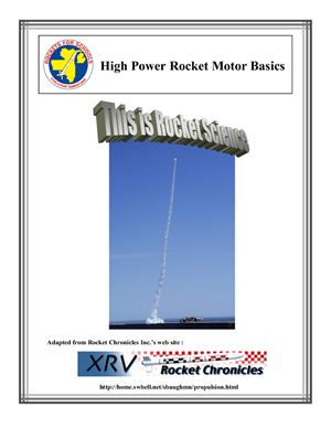 Rocket for schools. This is rocket science: High power rocket motor basics
