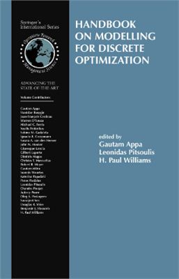 Appa G.M., Pitsoulis L., Williams H.P. (Eds.) Handbook on Modelling for Discrete Optimization