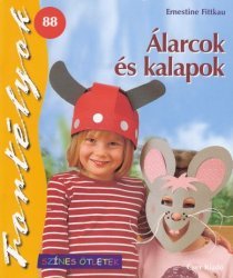 Fittkau E. Fortelyok 88 - Alarcok es Kalapok. Маскарадные маски