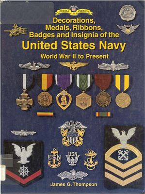 Thompson James G. Decorations, Medals, Ribbons, Badges and Insignia of the United States Navy (World War II to Present)