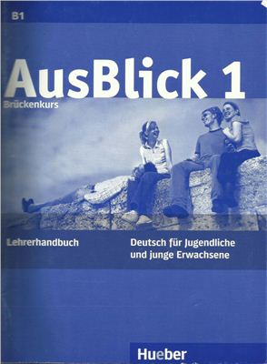 Fischer-Mitziviris Anni, Sylvia Janke. Papanikolaou AusBlick 1 Bruckenkurs: Lehrerhandbuch