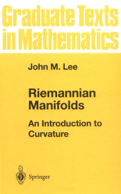Lee J.M. Riemannian Manifolds: An Introduction to Curvature