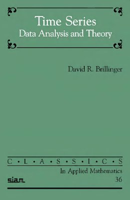 Brillinger D.R., Time Series Data Analysis &amp; Theory