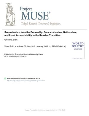Giuliano E. Secessionism from the Bottom Up Democratization, Nationalism, and Local Accountability in the Russian Transition