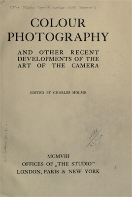 Holme Ch. (ed.) Colour Photography: And Other Recent Developments Of The Art Of The Camera