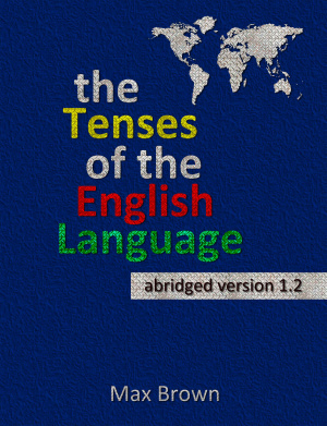 Brown M. The Tenses of the English Language