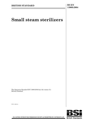 BS EN 13060: 2004 Small steam sterilizers (Eng)