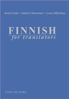 Chesterman Andrew, Silfverberg Leena, Lieko Anneli. Finnish for translators