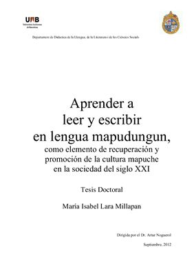 Lara Millapan M.I. Aprender a leer y escribir en lengua mapudungun, como elemento de recuperación y promoción de la cultura mapuche en la sociedad del siglo XXI