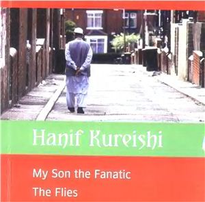 Kureishi Hanif. My Son the Fanatic, The Flies
