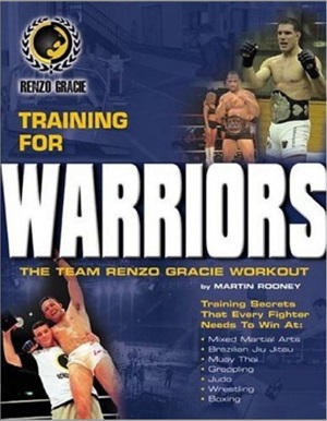 Martin Rooney. Training for Warriors. The Team Renzo Gracie Workout