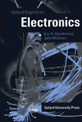 Glendinning Eric H., McEwan John. Oxford English for Electronics