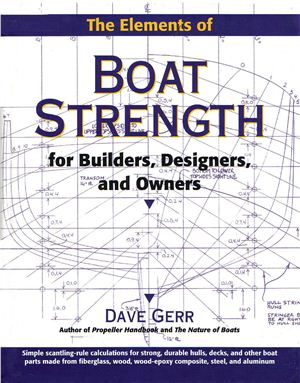 Gerr D. The Elements of Boat Strength: For Builders, Designers, and Owners