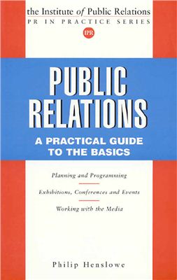 Henslowe P. Public Relations. A Practical Guide