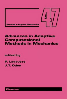 Ladev?ze P., Oden J.T. Advances in Adaptive Computational Methods in Mechanics