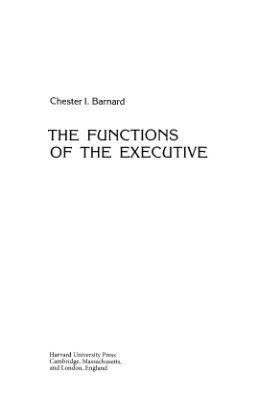 Барнард Ч. Функции руководителя: власть, стимулы и ценности в организации