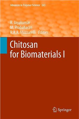 Jayakumar R., Prabaharan М., Muzzarelli R.A.A. (ed.) Chitosan for Biomaterials I (Advances in Polymer Science 243)
