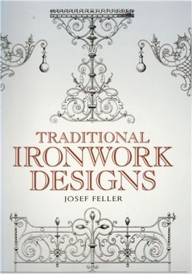 Feller J. Traditional Ironwork Designs