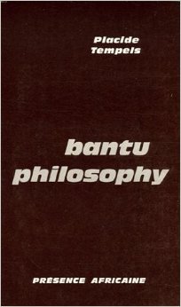 Tempels Placide. Bantu Philosophy