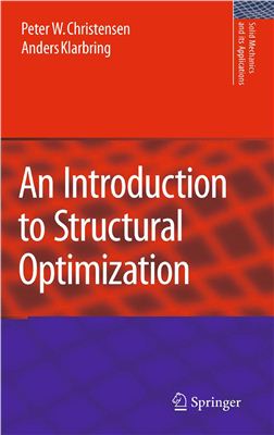 Christensen Peter W., Klarbring Anders. An Introduction to Structural Optimization