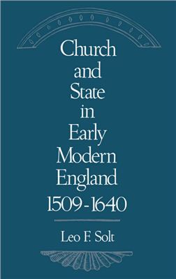 Solt Leo F. Church and State in Early Modern England, 1509-1640
