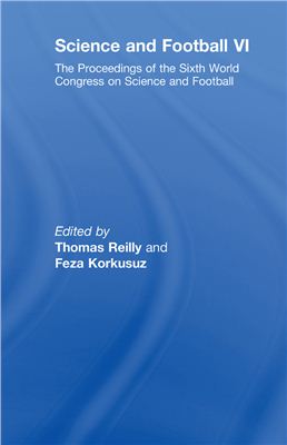 Reilly T., Korkusuz F. Science and football VI - Six World Congress on science and football