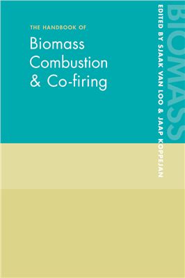 Van Loo S., Koppejan J. The Handbook of Biomass Combustion and Co-firing