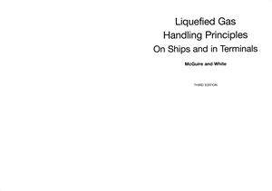 McGuire M., White W. Liquefied Gas Handling Principles on Ships and in Terminals 3rd Ed