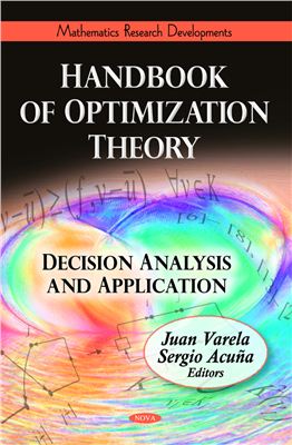 Varela J. Handbook of Optimization Theory: Decision Analysis and Application