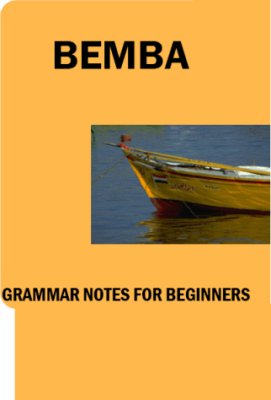 Hoch E. Bemba Grammar Notes for Beginners