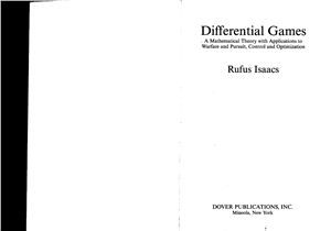 Isaacs R. Differential Games: A Mathematical Theory with Applications to Warfare and Pursuit, Control and Optimization