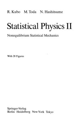 Kubo R., Toda M., Hashitsume H. Statistical Physics II: Nonequilibrium Statistical Mechanics