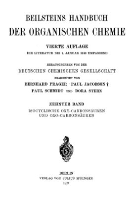 Beilstein’s Handbuch der Organischen Chemie. Vierte Auflage, 10 Band. Isocyclische Oxy-carbons?uren und Oxo- carbons?uren