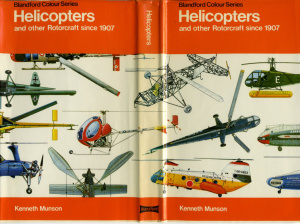 Kenneth Munson. Helicopters and other Rotorcraft since 1907