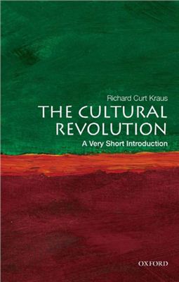 Kraus Richard Curt. The Cultural Revolution: A Very Short Introduction