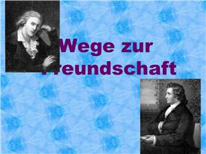 Wege zur Freundschaft. Schiller und Goethe