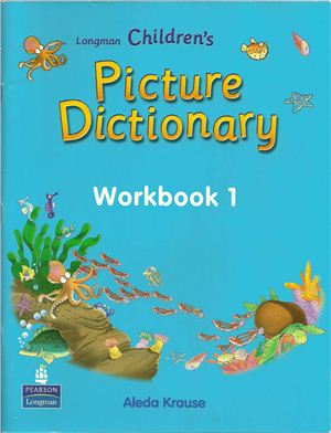 Krause Aleda. Children's Picture Dictionary Workbook 1