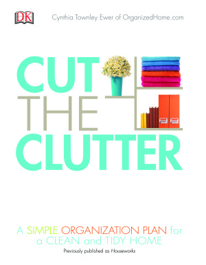 Ewer C. Cut the Clutter: A Simple Organizational Plan for a Clean and Tidy Home